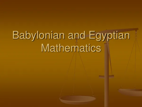 Babylonian and Egyptian Mathematics