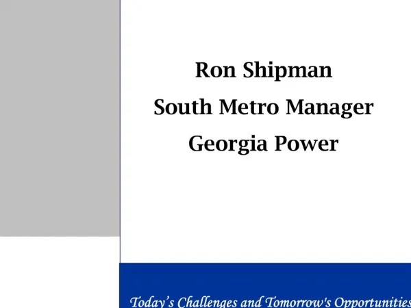 Ron Shipman South Metro Manager Georgia Power