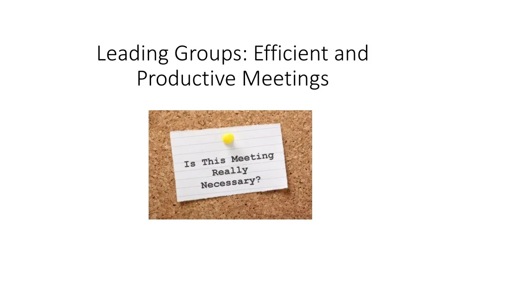 leading groups efficient and productive meetings
