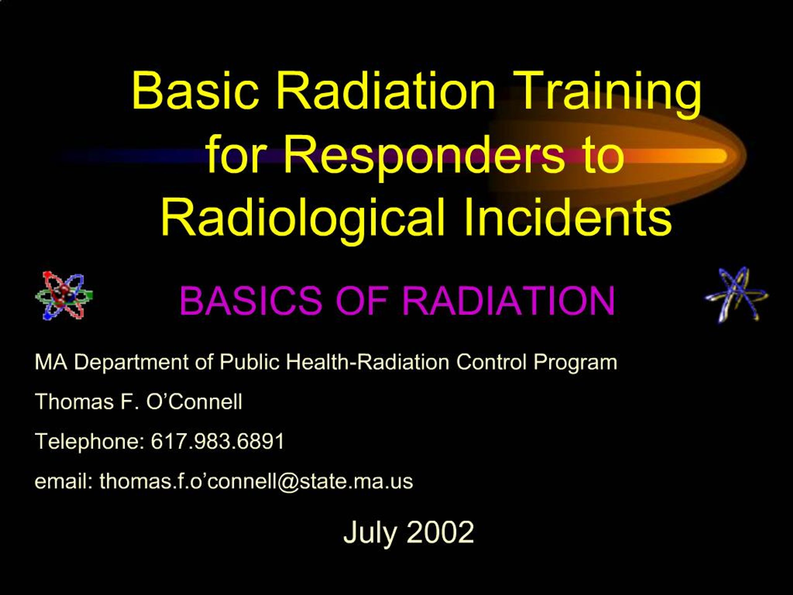 PPT - Basic Radiation Training for Responders to Radiological Incidents ...