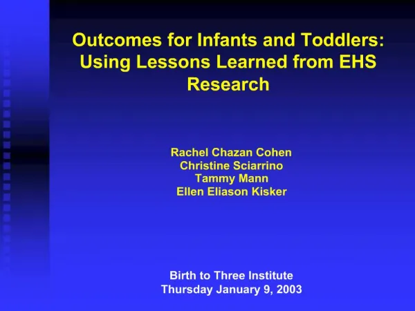 Outcomes for Infants and Toddlers: Using Lessons Learned from EHS Research
