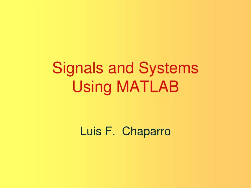 signals and systems using matlab luis f chaparro