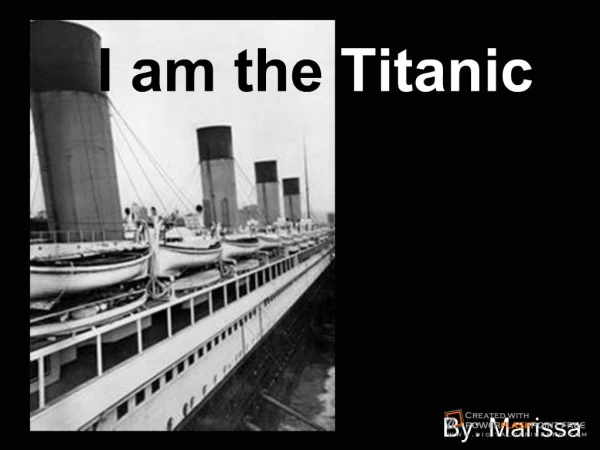 I am the Titanic
