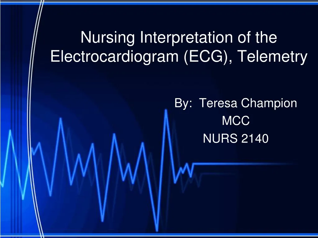 nursing interpretation of the electrocardiogram ecg telemetry