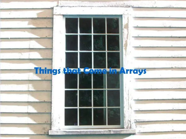 Things that Come in Arrays