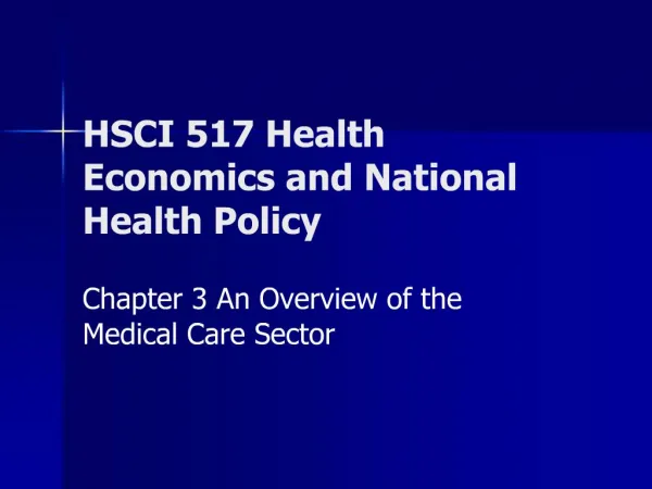 HSCI 517 Health Economics and National Health Policy