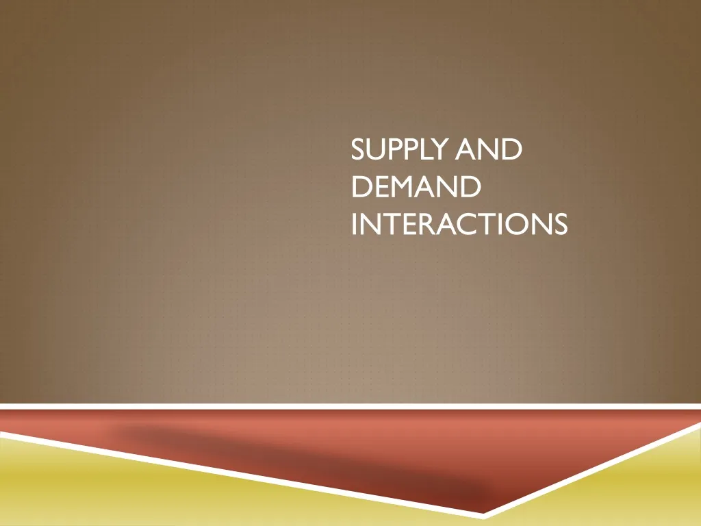 supply and demand interactions