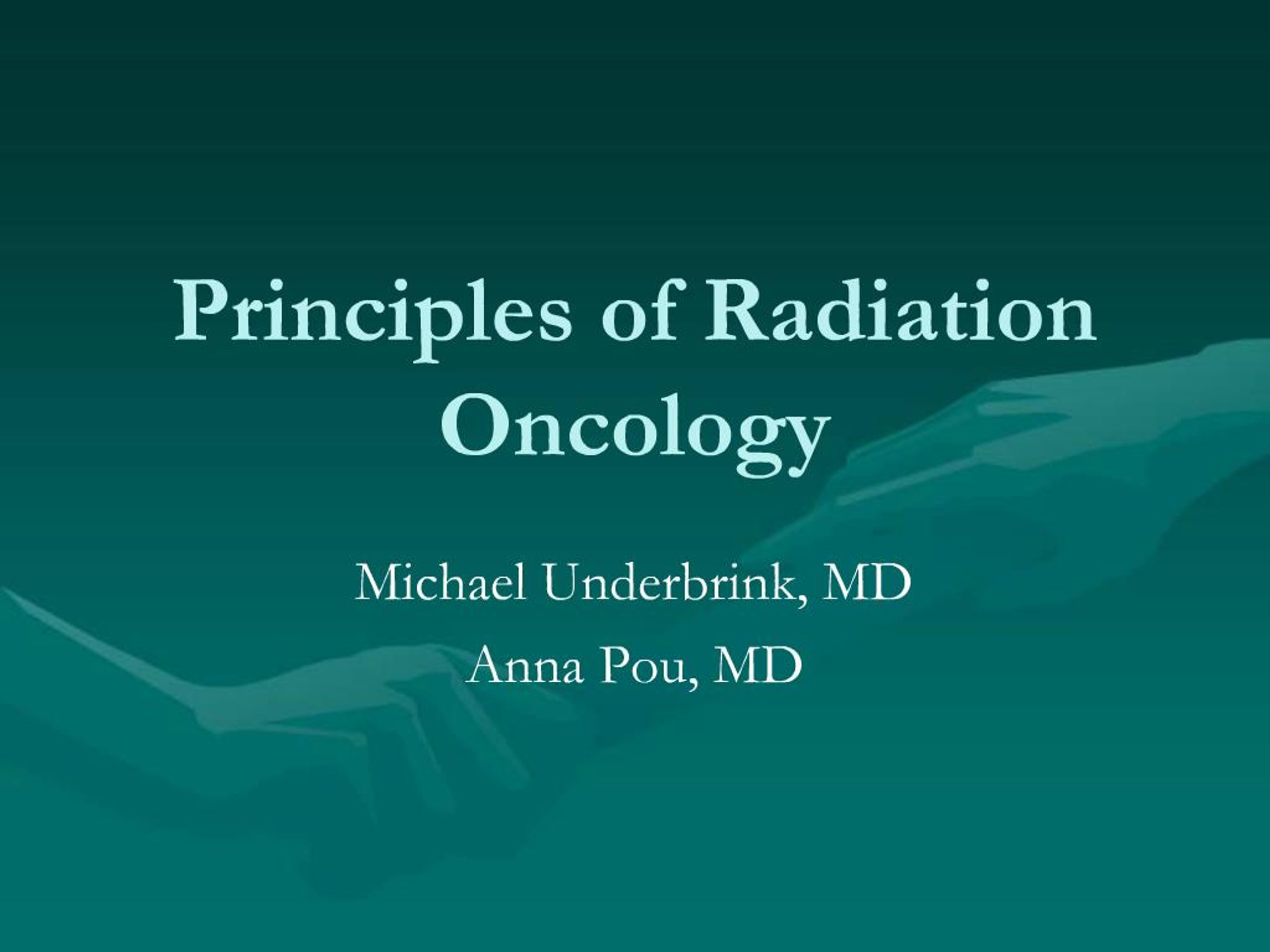 PPT - Principles of Radiation Oncology PowerPoint Presentation, free ...