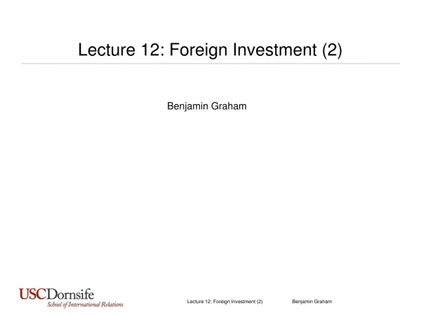 Lecture 1 2 : Foreign Investment (2)