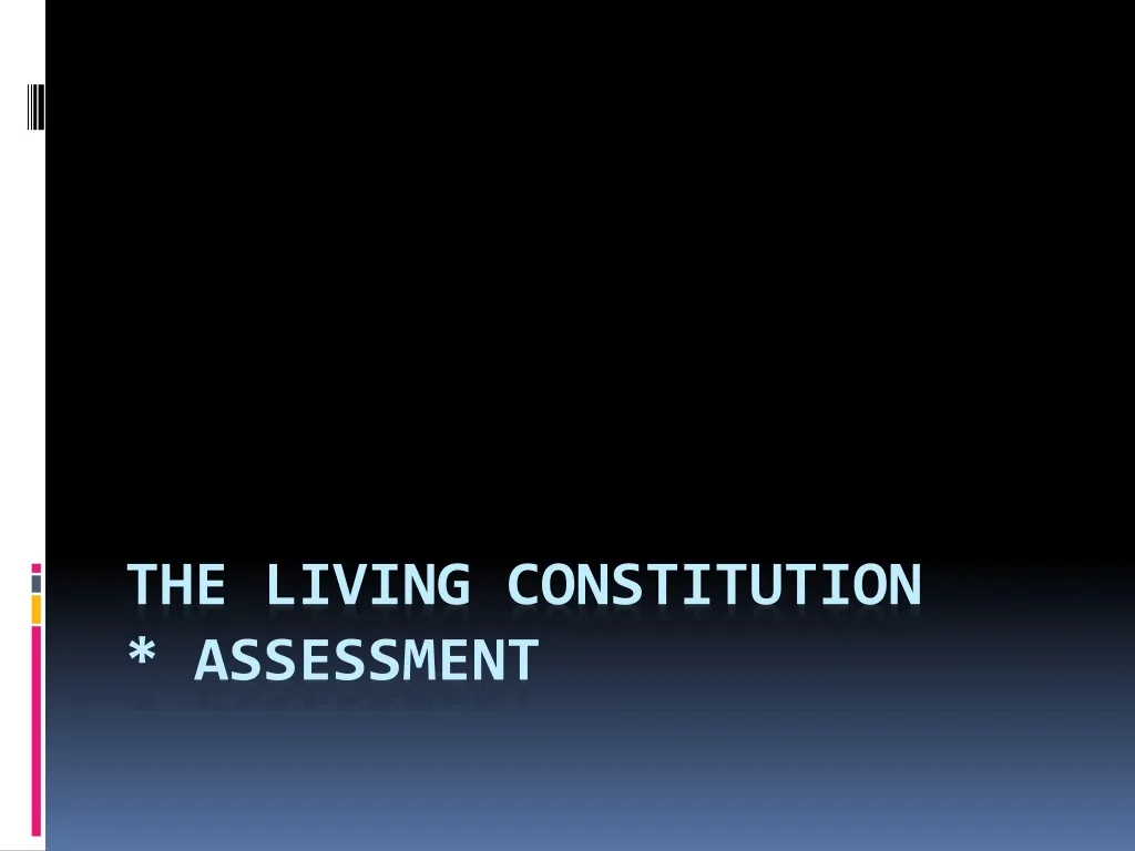 the living constitution assessment
