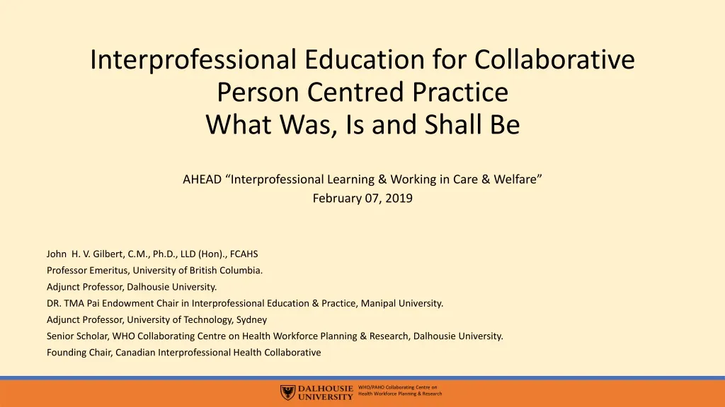 interprofessional education for collaborative person centred practice what was is and shall be