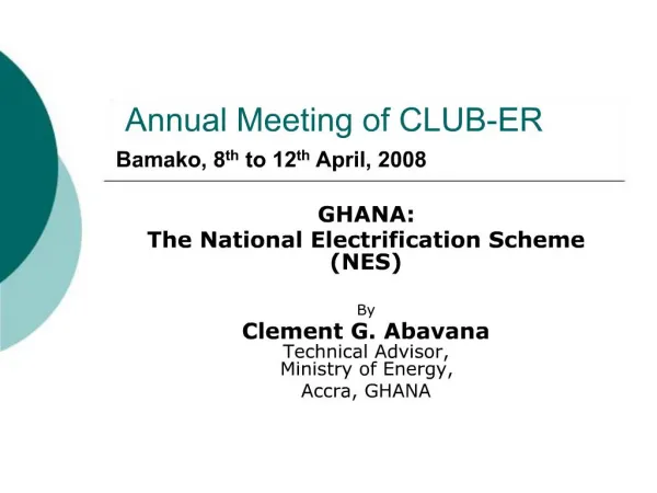 Annual Meeting of CLUB-ER Bamako, 8th to 12th April, 2008