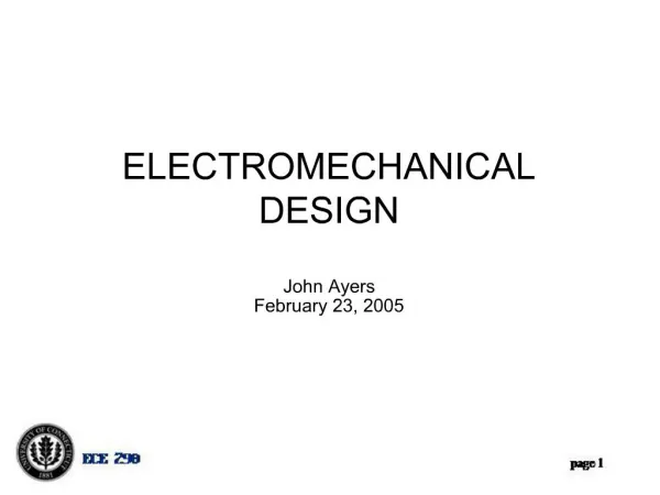 ELECTROMECHANICAL DESIGN John Ayers February 23, 2005