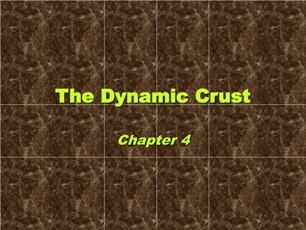 The Dynamic Crust