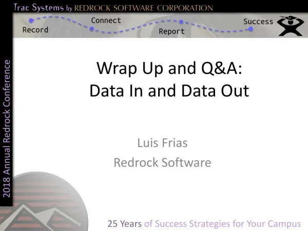 Wrap Up and Q&amp;A: Data In and Data Out