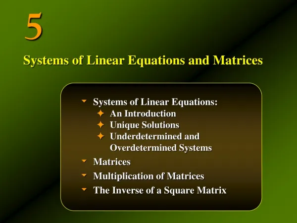 Systems of Linear Equations: An Introduction Unique Solutions Underdetermined and