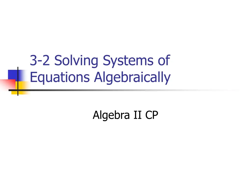 3 2 solving systems of equations algebraically