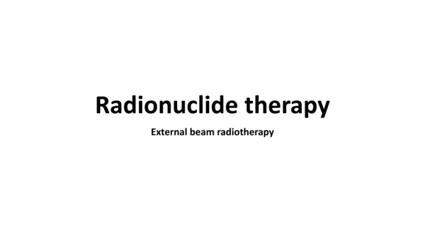 Radionuclide therapy
