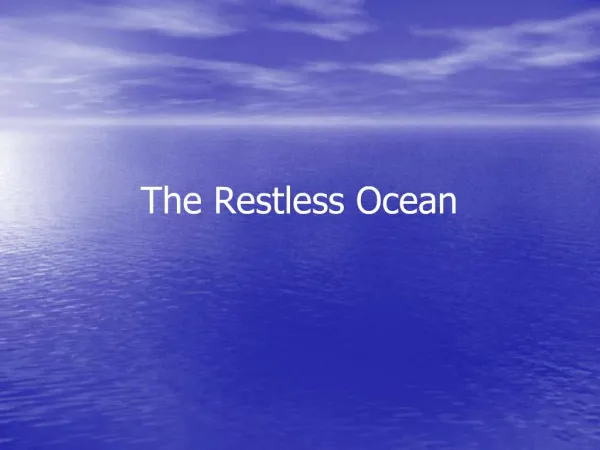 The Restless Ocean