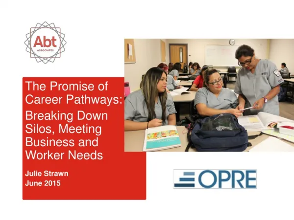 The Promise of Career Pathways: Breaking Down Silos, Meeting Business and Worker Needs