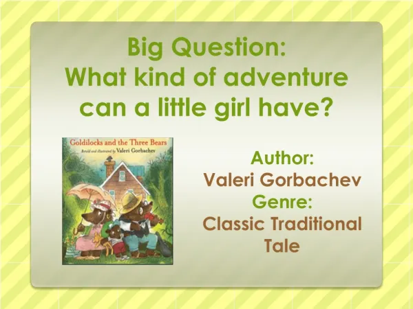 Big Question: What kind of adventure can a little girl have?