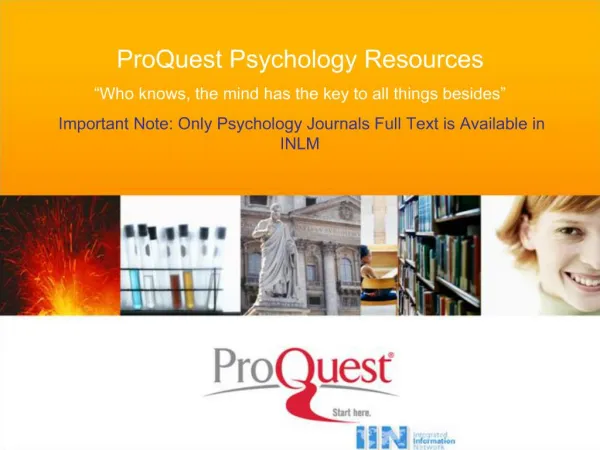 ProQuest Psychology Resources Who knows, the mind has the key to all things besides Important Note: Only Psychology J