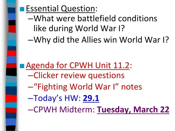 Essential Question : What were battlefield conditions like during World War I?