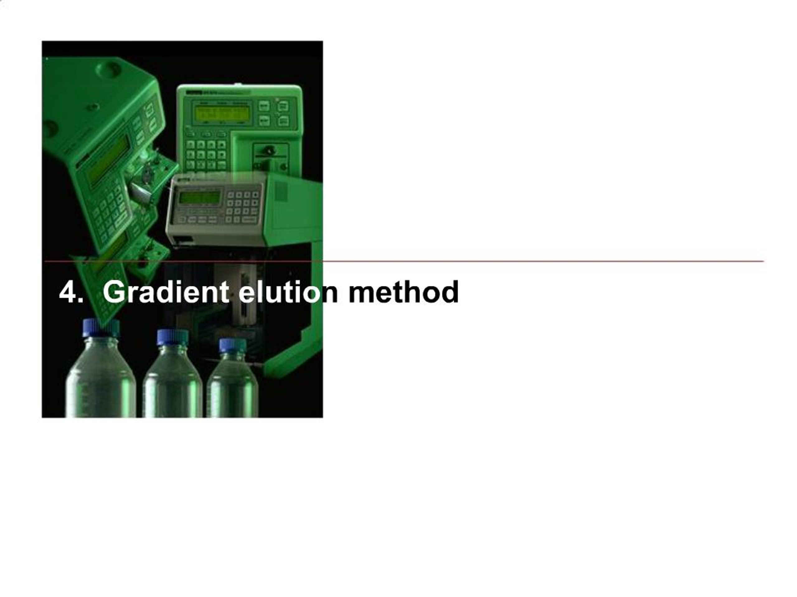 PPT - 4. Gradient elution method PowerPoint Presentation, free download ...