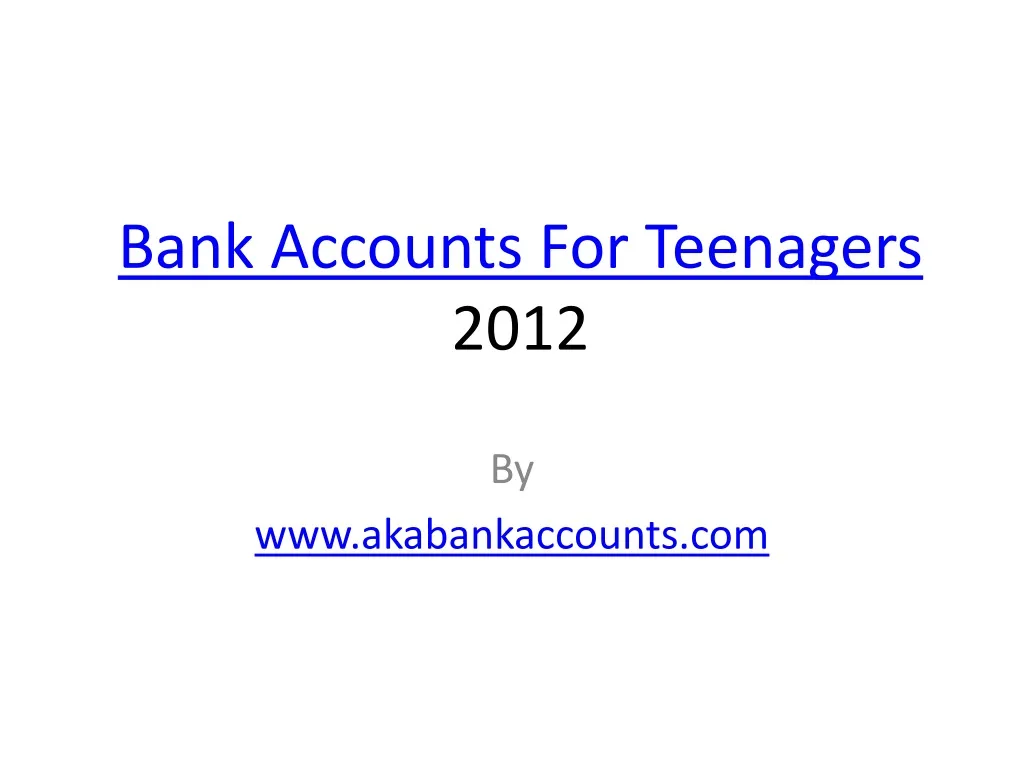 bank accounts for teenagers 2012