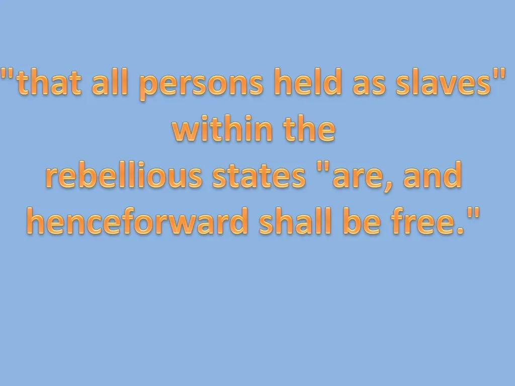 that all persons held as slaves within