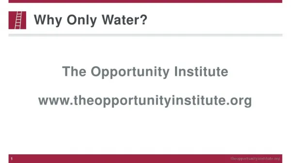 Why Only Water?