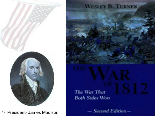 4th President- James Madison