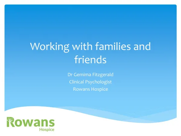 Working with families and friends