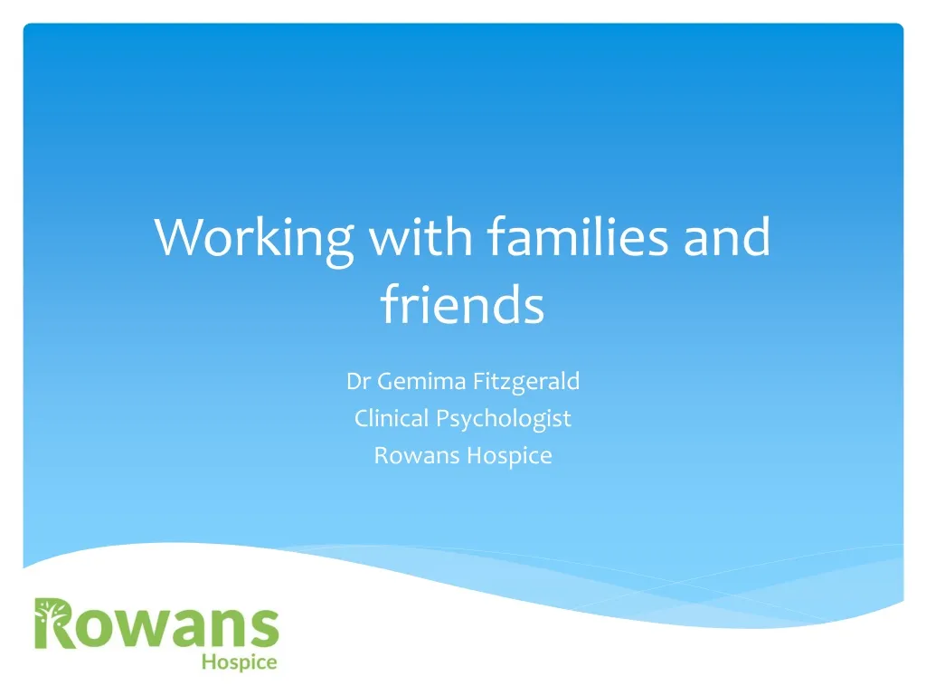 working with families and friends