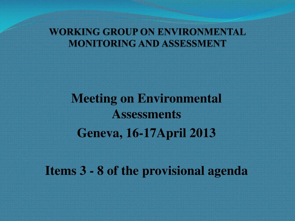 working group on environmental monitoring and assessment