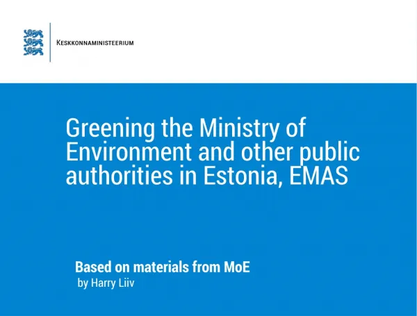 Greening the Ministry of Environment and other public authorities in Estonia, EMAS