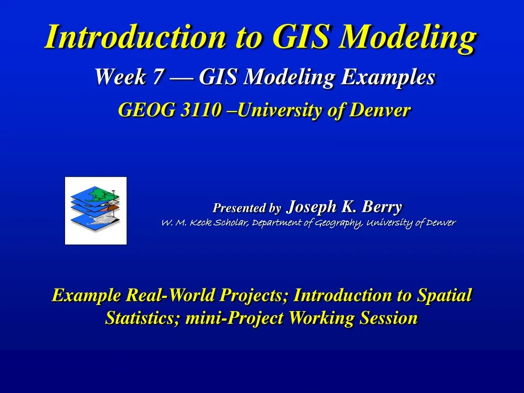 introduction to gis modeling week 7 gis modeling examples geog 3110 university of denver