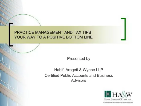 PRACTICE MANAGEMENT AND TAX TIPS YOUR WAY TO A POSITIVE BOTTOM LINE