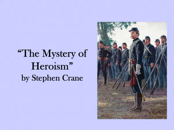 The Mystery of Heroism by Stephen Crane