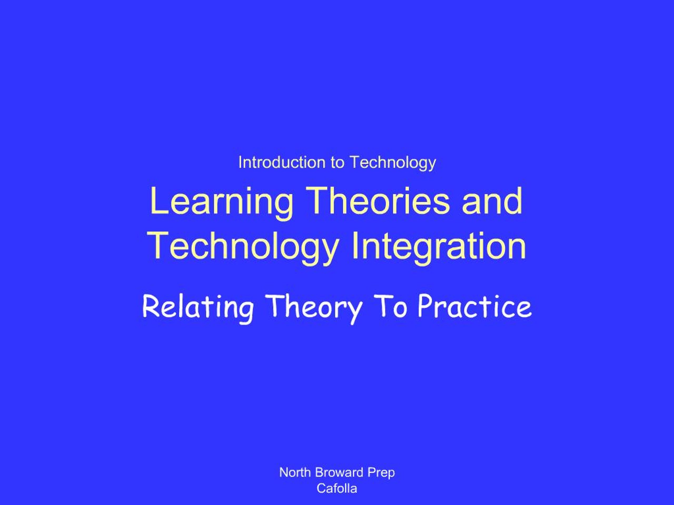 PPT - Introduction to Technology Learning Theories and Technology ...