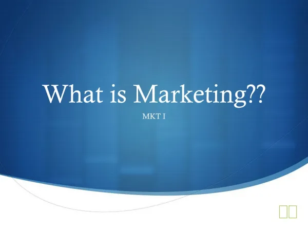 What is Marketing??