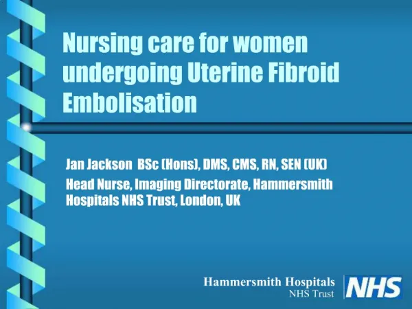 Nursing care for women undergoing Uterine Fibroid Embolisation