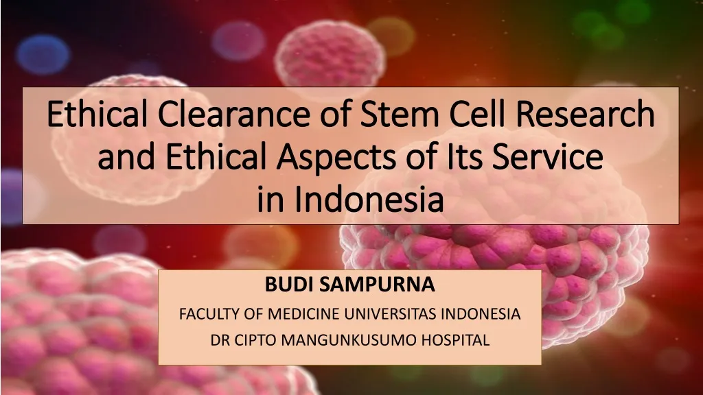 ethical clearance of stem cell research and ethical aspects of its service in indonesia