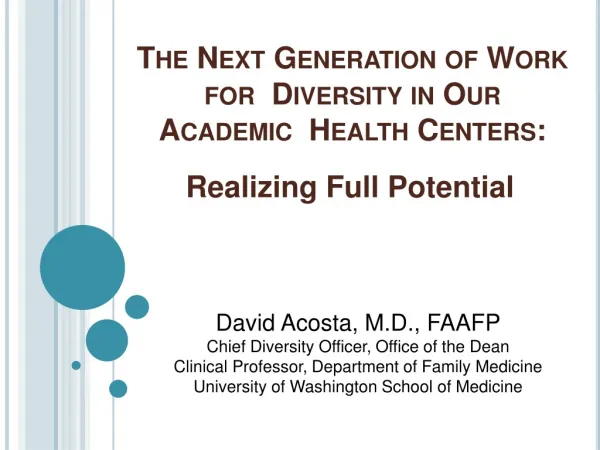 The Next Generation of Work for Diversity in Our Academic Health Centers: