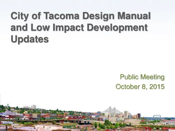 City of Tacoma Design Manual and Low Impact Development Updates