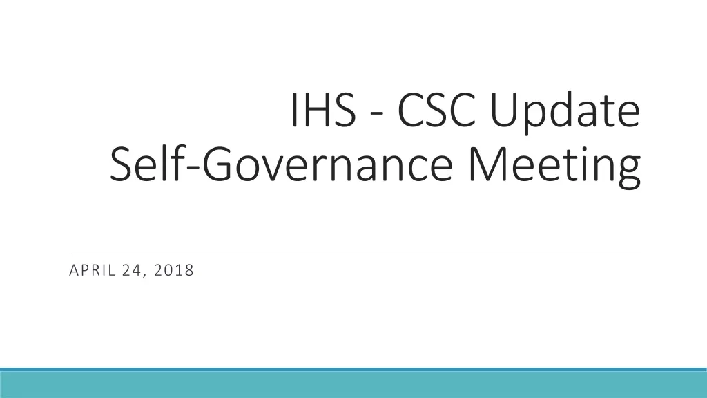 ihs csc update self governance meeting