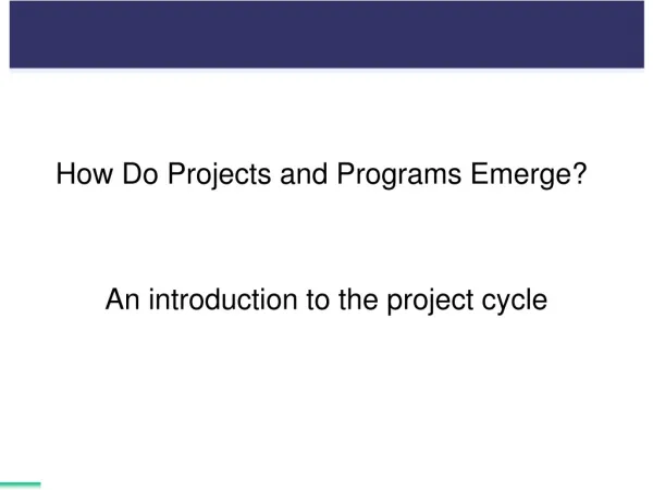 How Do Projects and Programs Emerge?