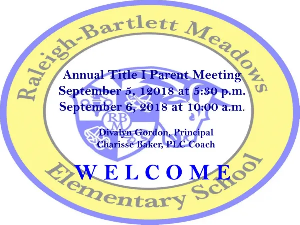 Annual Title I Parent Meeting September 5, 12018 at 5:30 p.m. September 6, 2018 at 10:00 a.m .