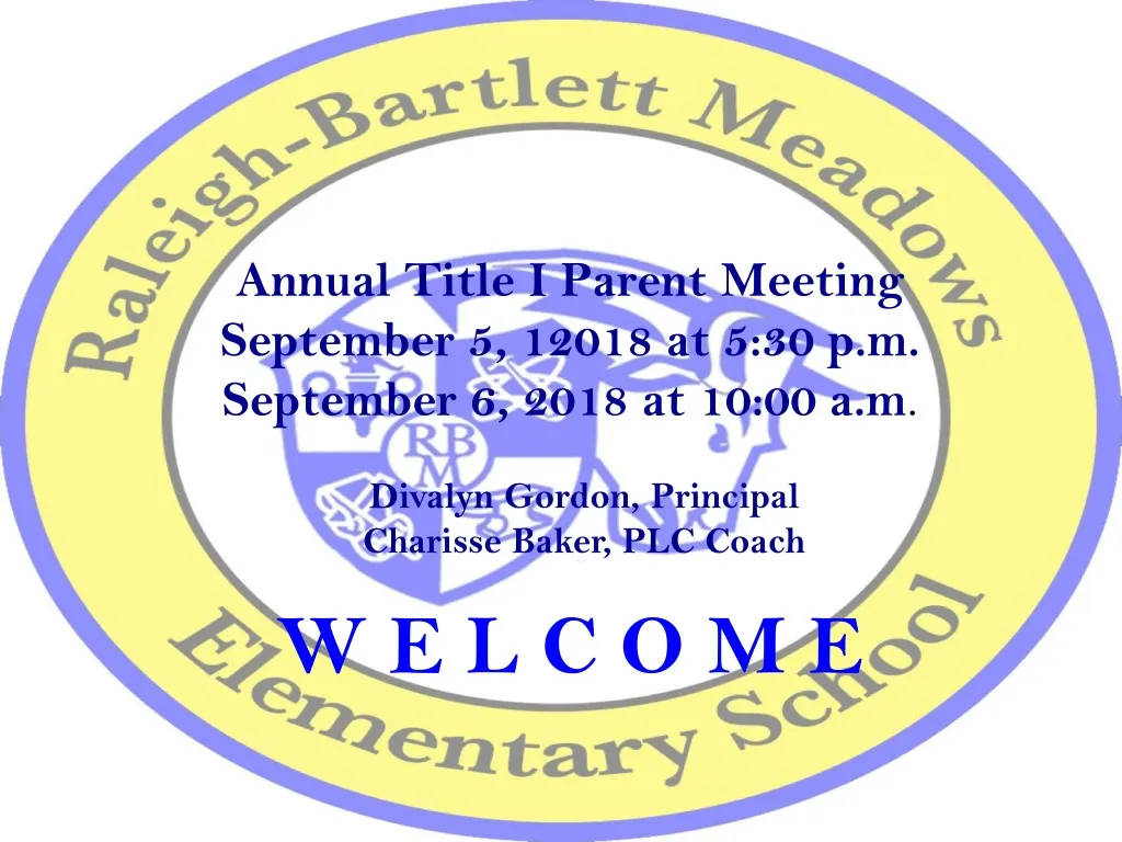 annual title i parent meeting september 5 12018 at 5 30 p m september 6 2018 at 10 00 a m