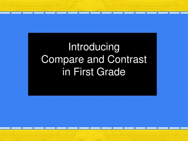 Introducing Compare and Contrast in First Grade